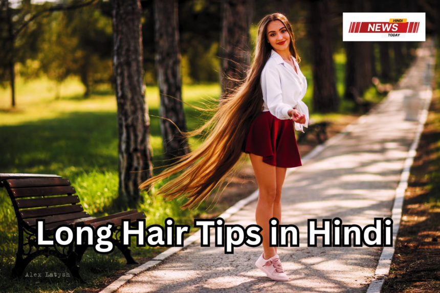 Long Hair Tips