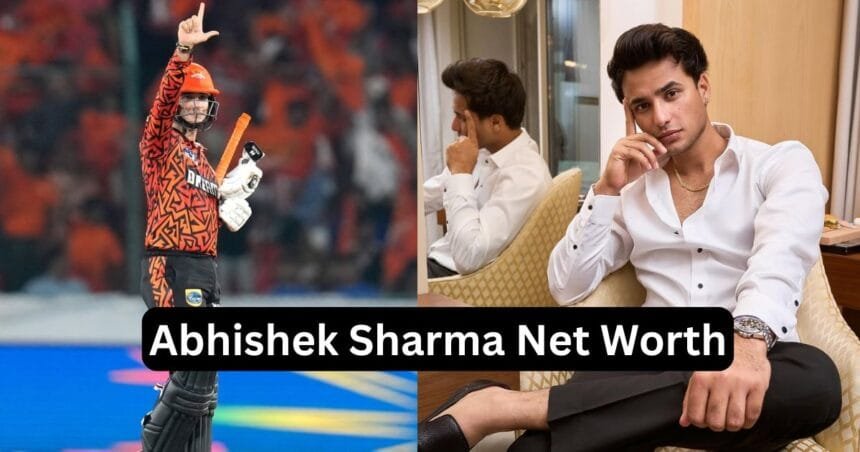 Abhishek Sharma Net Worth