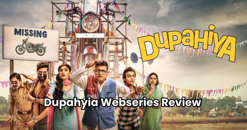 Dupahyia Webseries Review