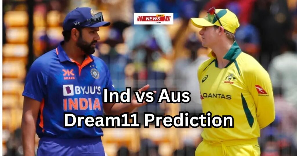 Ind vs Aus Dream 11 Prediction