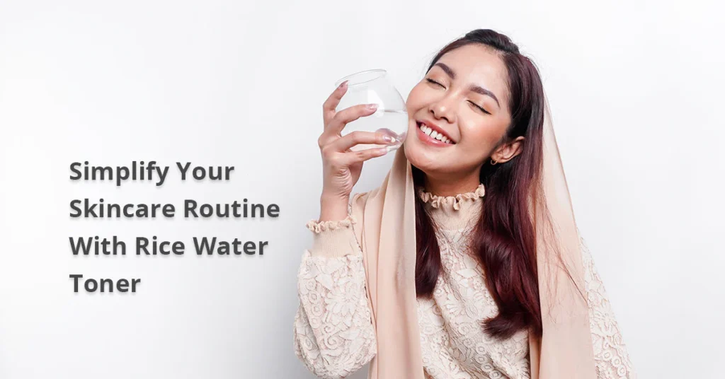 Rice Water For Skin Toner