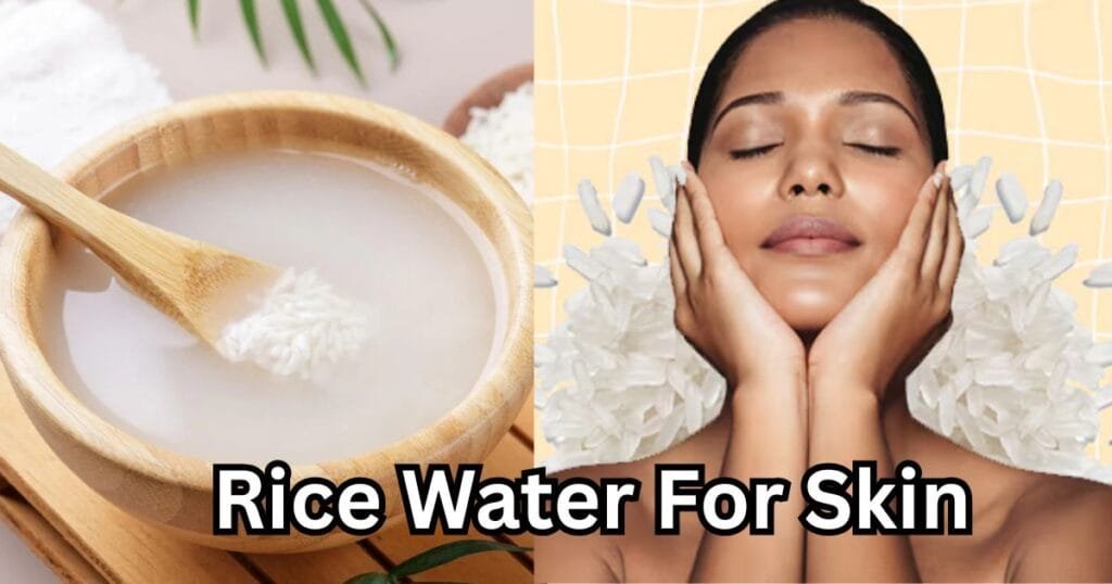 Rice Water For Skin