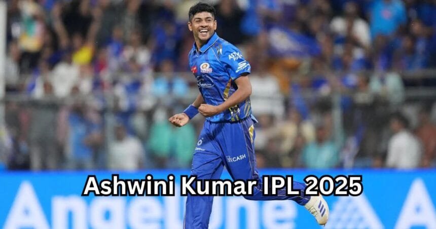 Ashwini Kumar IPL 2025