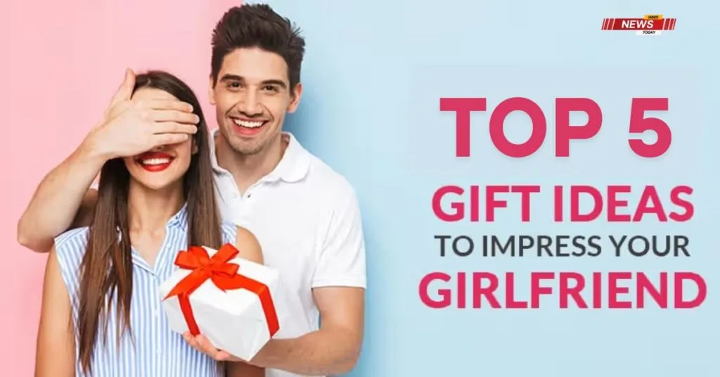 Birthday gift ideas for girlfriend