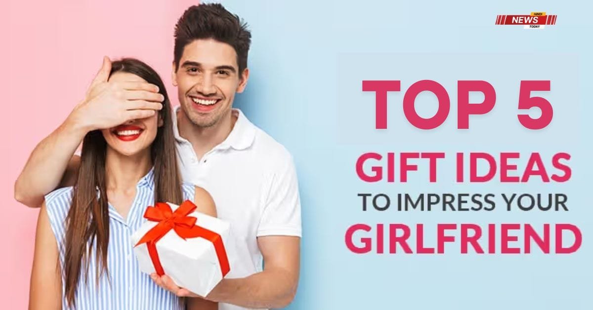 Birthday gift ideas for girlfriend